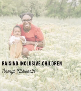 Raising Inclusive Children; photo of with mother and child